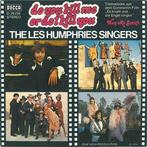 Single vinyl / 7 inch - The Les Humphries Singers - Do I..., Verzenden, Zo goed als nieuw