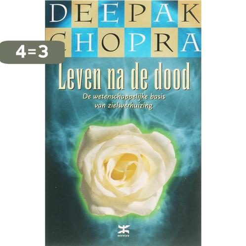 Leven na de dood 9789021584263 Deepak Chopra, Boeken, Esoterie en Spiritualiteit, Gelezen, Verzenden
