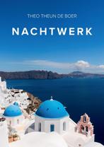 Nachtwerk 9789090361772 Theo Theun de Boer, Verzenden, Zo goed als nieuw, Theo Theun de Boer