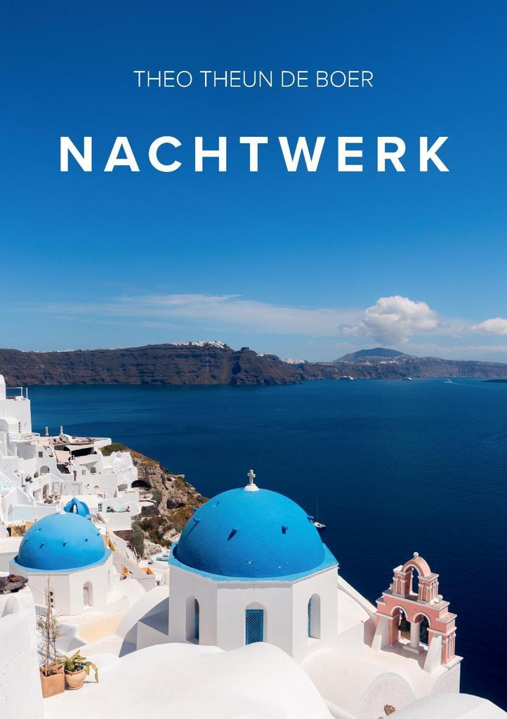 Nachtwerk 9789090361772 Theo Theun de Boer, Boeken, Romans, Zo goed als nieuw, Verzenden