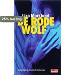De rode wolf / druk Heruitgave 9789044507546 Liza Marklund, Boeken, Verzenden, Zo goed als nieuw, Liza Marklund