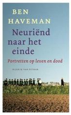Neuriend naar het einde 9789038831251 B. Haveman, Verzenden, Gelezen, B. Haveman