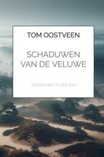 Schaduwen van de Veluwe 9789464924756 Tom Oostveen, Verzenden, Zo goed als nieuw, Tom Oostveen