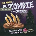 A Zombie ate My Cupcake 9781907030512 Lily Vanilli, Boeken, Verzenden, Zo goed als nieuw, Lily Vanilli