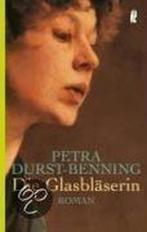 Die Glasbläserin 9783548257617 Petra Durst-Benning, Gelezen, Petra Durst-Benning, Verzenden