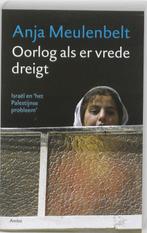 Oorlog als er vrede dreigt 9789026322907 Anja Meulenbelt, Boeken, Verzenden, Gelezen, Anja Meulenbelt