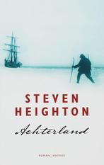 Achterland 9789041410689 S. Heighton, Boeken, Verzenden, Zo goed als nieuw, S. Heighton