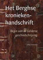 Het Berghse kroniekenhandschrift | 9789087049560 | Johan, Zo goed als nieuw, Johan Oosterman