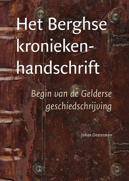 Het Berghse kroniekenhandschrift | 9789087049560 | Johan, Boeken, Wetenschap, Zo goed als nieuw