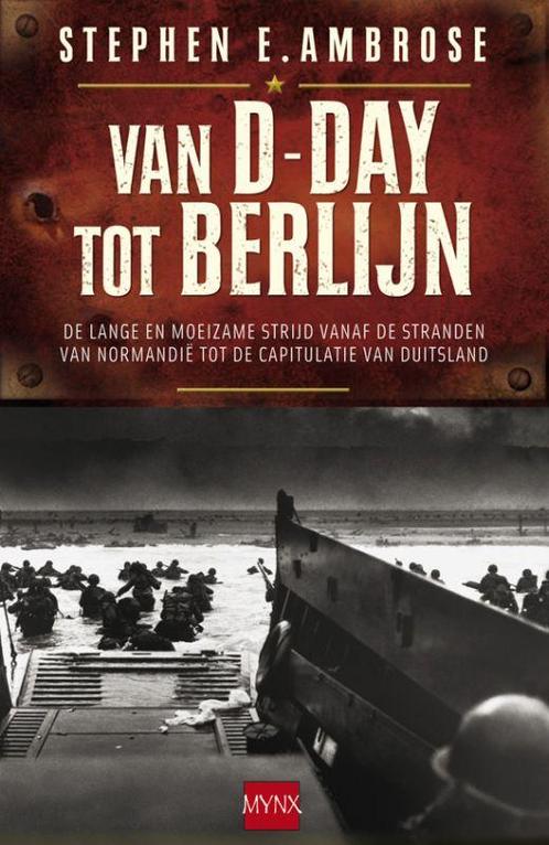 Van D-day tot Berlijn 9789022549551 Stephen E Ambrose, Boeken, Overige Boeken, Gelezen, Verzenden
