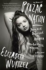 Prozac Nation: Young and Depressed in America. Wurtzel   New, Boeken, Biografieën, Zo goed als nieuw, Verzenden