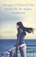 De hand die de mijne vasthield 9789047203247, Verzenden, Gelezen, Maggie O Farrell