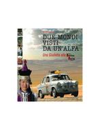 DUE MONDI VISTI DA UNALFA UNA GIULIETTA PEKING - PARIS, Nieuw, Alfa Romeo, Author