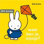 Waar ben je, Nijntje? 9789056476212 Dick Bruna, Verzenden, Gelezen, Dick Bruna