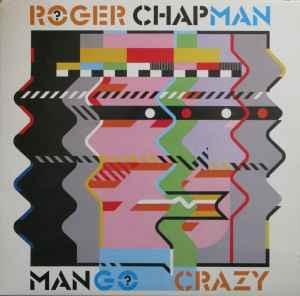 LP gebruikt - Roger Chapman - Mango Crazy, Cd's en Dvd's, Vinyl | Rock, Zo goed als nieuw, Verzenden