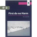 First do no harm 9789088502408 Peer van der Helm, Verzenden, Gelezen, Peer van der Helm