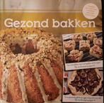 Gezond bakken 9789039627105, Boeken, Verzenden, Gelezen