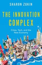 The Innovation Complex 9780190083830 Sharon Zukin, Verzenden, Gelezen, Sharon Zukin