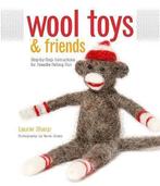 Wool Toys and Friends 9781589235069 Laurie Sharp, Gelezen, Laurie Sharp, Laurie Sharp, Verzenden