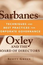 Sarbanes-Oxley And The Board Of Directors 9780471736080, Verzenden, Zo goed als nieuw, Scott Green