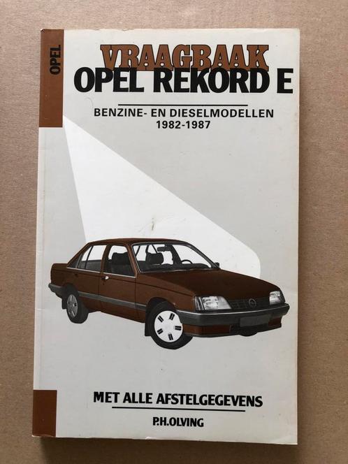 Vraagbaak Opel Rekord E - Benzine en Diesel 1982-1987, Boeken, Auto's | Boeken, Gelezen, Opel, Ophalen of Verzenden