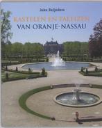 KASTELEN EN PALEIZEN VAN ORANJE-NASSAU 9789043012003, Verzenden, Zo goed als nieuw, Joke Reijnders
