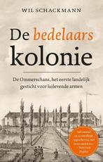 9789045036342 De bedelaarskolonie Wil Schackmann, Boeken, Verzenden, Nieuw, Wil Schackmann