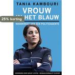 Vrouw in het blauw 9789089756015 Tania Kambouri, Verzenden, Zo goed als nieuw, Tania Kambouri