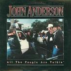 LP gebruikt - John Anderson - All The People Are Talkin..., Verzenden, Zo goed als nieuw