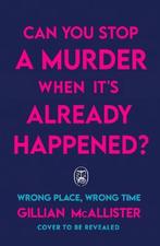 Wrong Place Wrong Time 9780241520949 Gillian Mcallister, Verzenden, Zo goed als nieuw, Gillian Mcallister