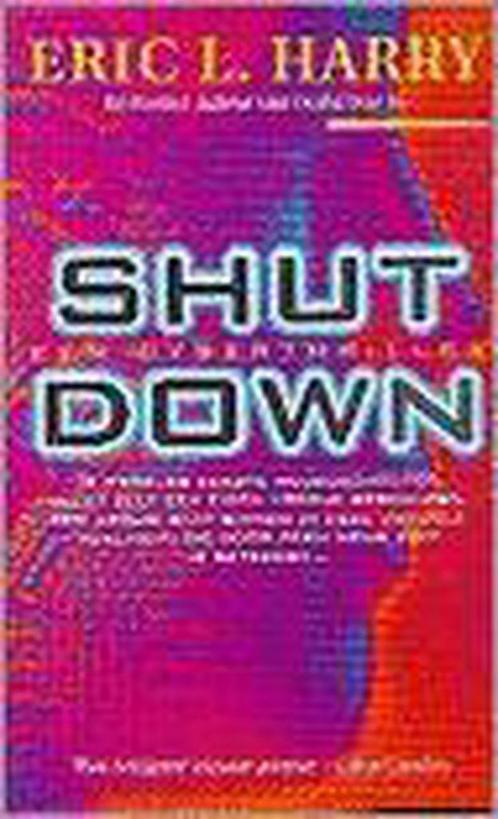 SHUT DOWN 9789022983652 E.L. Harry, Boeken, Thrillers, Gelezen, Verzenden
