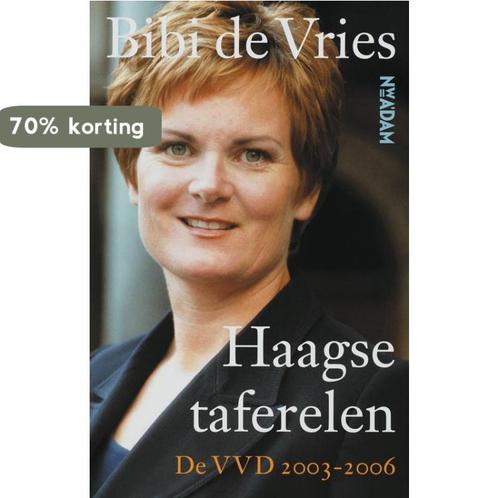 Haagse Taferelen- de VVD 2003-2006 9789046802021 B. de Vries, Boeken, Geschiedenis | Wereld, Gelezen, Verzenden