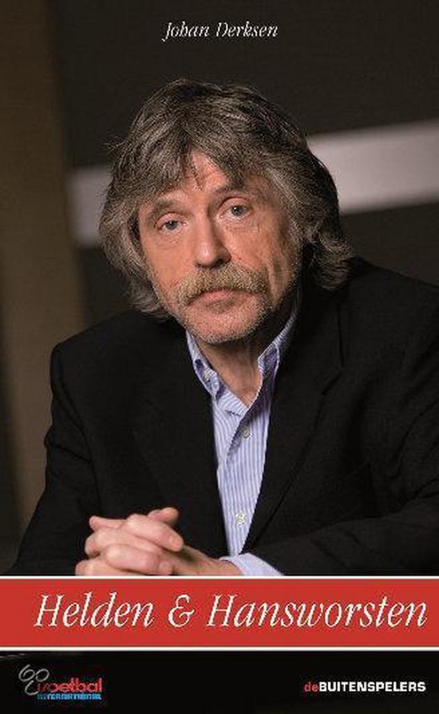 Helden & hansworsten 9789071359354 Johan Derksen, Boeken, Hobby en Vrije tijd, Gelezen, Verzenden