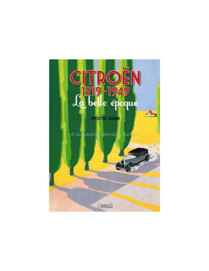 CITROËN 1919-1949 LA BELLE ÉPOQUE - WOUTER JANSEN - BOEK, Boeken, Auto's | Boeken