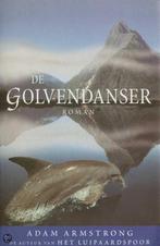 De golvendanser 9789022530436 Adam Armstrong, Boeken, Verzenden, Gelezen, Adam Armstrong