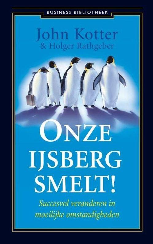 9789047017608 Onze ijsberg smelt! John Kotter, Boeken, Economie, Management en Marketing, Nieuw, Verzenden