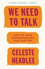 9780062669018 We Need to Talk How to Have Conversations T..., Verzenden, Nieuw, Celeste Headlee