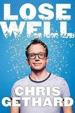 Lose Well 9780062691415 Chris Gethard, Boeken, Verzenden, Gelezen, Chris Gethard