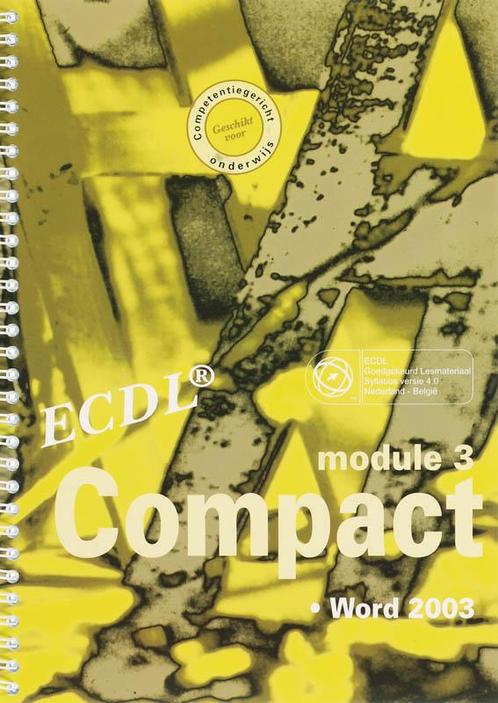 Module 3 ecdl compact word 2003 9789059061583, Boeken, Schoolboeken, Zo goed als nieuw, Verzenden