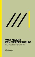 Wat maakt een verzetsheld? 9789083117645 Rutger Bregman, Verzenden, Zo goed als nieuw, Rutger Bregman