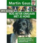 Nog beter omgaan met je hond 9789052105178 Martin Gaus, Verzenden, Gelezen, Martin Gaus
