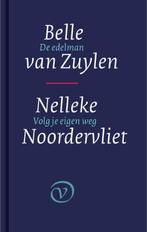 De edelman / Belle van Zuylen ; Volg je eigen weg / Nelleke, Verzenden, Zo goed als nieuw, Nelleke Noordervliet