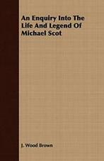 An Enquiry Into The Life And Legend Of Michael Scot.by, Brown, J. Wood, Zo goed als nieuw, Verzenden