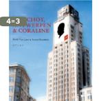 Elsschot, Antwerpen En Coraline 9789045017402 Bart van Loo, Boeken, Verzenden, Zo goed als nieuw, Bart van Loo