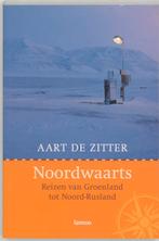 Noordwaarts 9789020960174 A. de Zitter, Verzenden, Gelezen, A. de Zitter