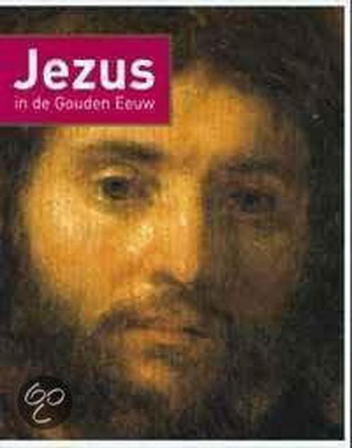 Jezus in de Gouden Eeuw (gebonden) 9789040094866, Boeken, Kunst en Cultuur | Beeldend, Zo goed als nieuw, Verzenden