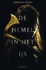 De hemel in het ijs | 9789000360222 | Adrienne Young, Boeken, Zo goed als nieuw, Adrienne Young