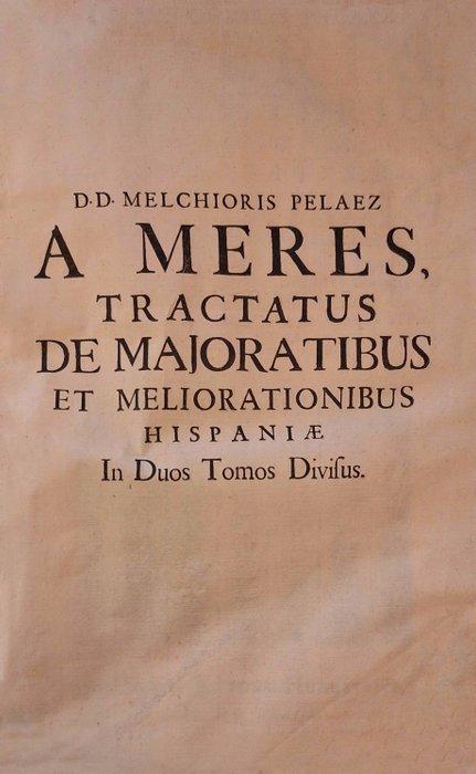 D.D Melchioris Pelaez A Meres - Tractatus majoratuum et, Antiek en Kunst, Antiek | Boeken en Bijbels