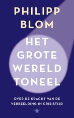 Het grote wereldtoneel | Philipp Blom | 9789403102818, Boeken, Zo goed als nieuw, Philipp Blom