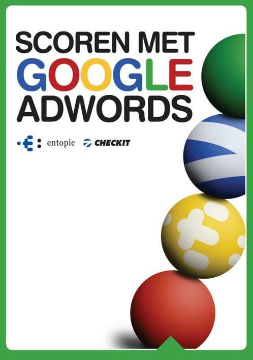Scoren met Google AdWords 9789079840083 Paul Aelen, Boeken, Informatica en Computer, Zo goed als nieuw, Verzenden